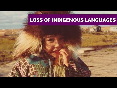 The Loss of Indigenous Languages