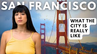 San Francisco: The GOOD, The BAD, The UGLY (California Documentary)