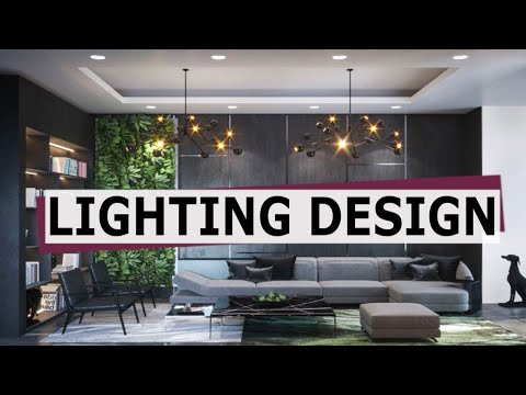 LIGHTING DESIGN | How to Light your Interior space: Ambient | Accent | Task