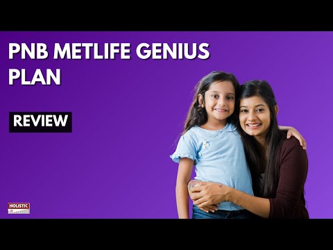 PNB MetLife Genius Plan: Good or Bad? An Enlightening Review | Holistic Investment