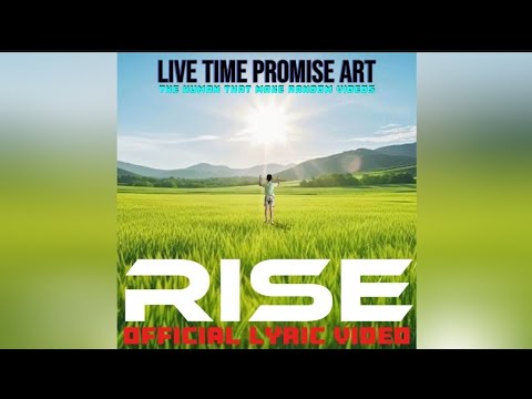 Rise | Live Time Promise ART | OFFICIAL LYRIC VIDEO