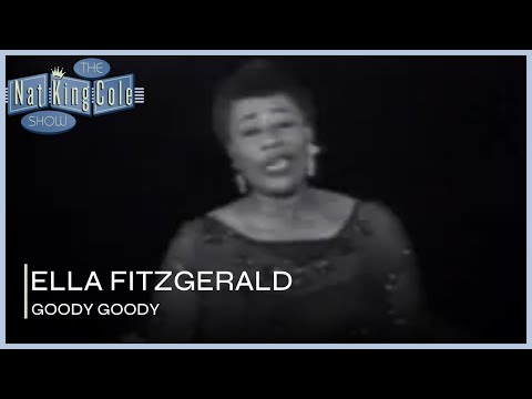 Ella Fitzgerald Performs Goody Goody | The Nat King Cole Show