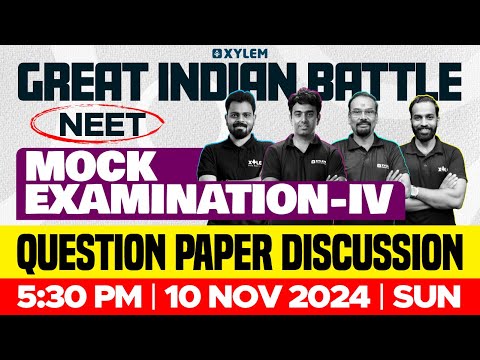 Great Indian Battle - NEET Mock Examination - IV Question Paper Discussion | Xylem NEET