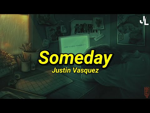 Justin Vasquez - Someday (Cover) // Reigh Lofi Remix