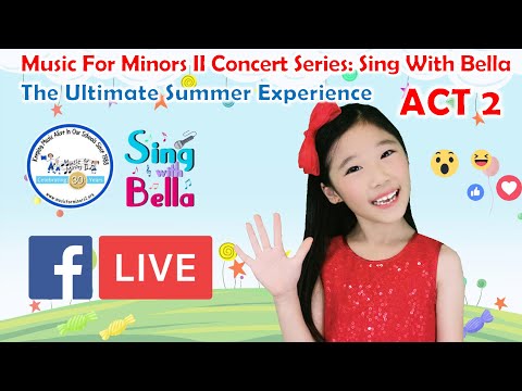 Music For Minors II Concert Series: Sing With Bella, The Ultimate Summer Experience - Act 2