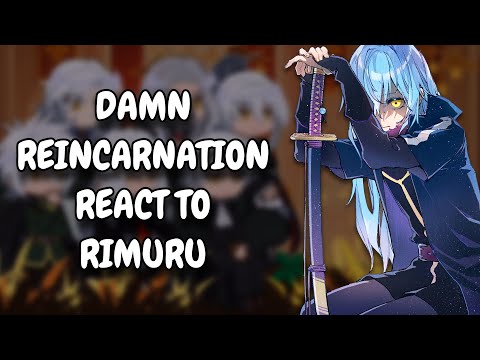 Damn Reincarnation React To Rimuru Tempest || AU || Gacha React