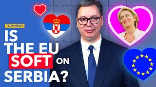 Why Is the EU So Soft on Serbia?