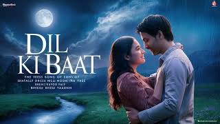 Dil ki Baat - Romantic Hindi Love Song 2024 | Heartfelt Melodies