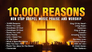 Top Praise and Worship Songs 2024 Playlist | Nonstop Christian Gospel Songs | 10,000 Reasons Lyrics