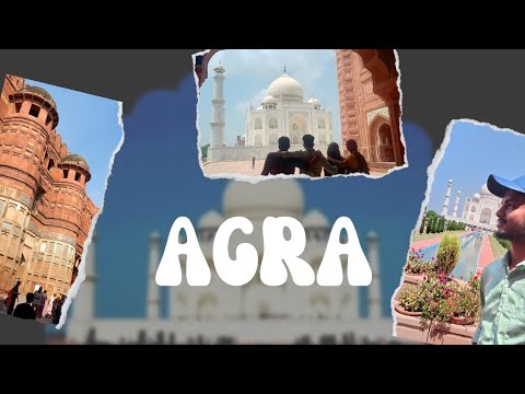 AGRA TRAVEL GUIDE || AGRA TOURIST PLACES || TAJMAHAL AND AGRAFORT