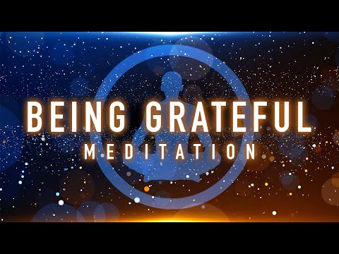 Guided Mindfulness Meditation on Being Grateful - Love Life and Love Yourself