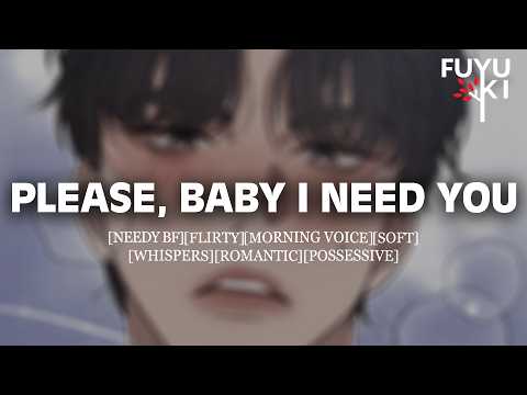 Needy Boyfriend Wants Your Attention [Possessive] [Flirty] [Morning Voice] Boyfriend ASMR Roleplay