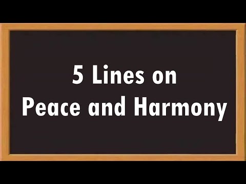 Peace and Harmony 5 Lines Essay in English || Essay Writing