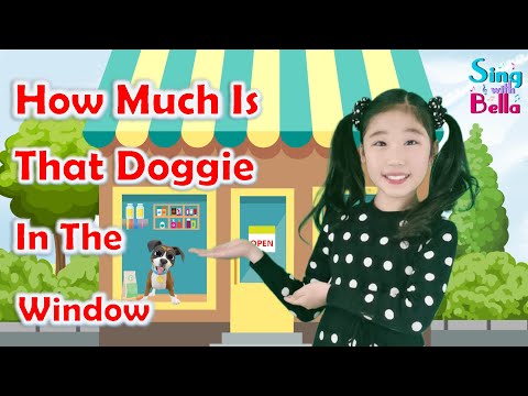 How Much Is That Doggie In The Window -Nursery Rhyme with Lyrics and Actions - with cute puppy sound