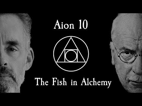 Aion 10 - Jordan Peterson's Nightmare - The Fish in Alchemy (Part 1)