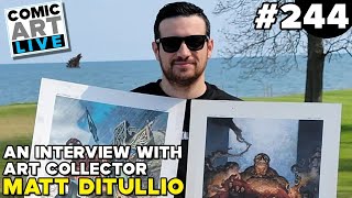 Comic Art LIVE: Episode 244 with CAF Collector Matt Ditullio