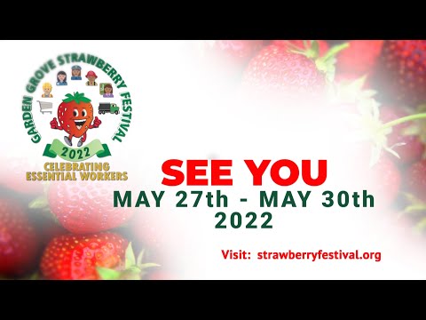 Garden Grove Strawberry Festival is Back!