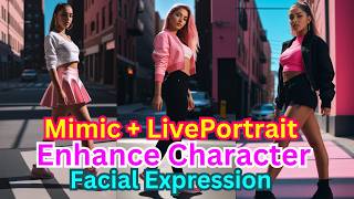 ComfyUI AI Animation LivePortrait V2 With Mimic Motion Enhance Character Facial Expression