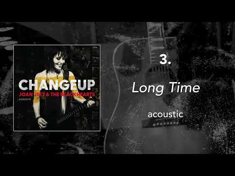 3. "Long Time - Acoustic" • Joan Jett & the Blackhearts