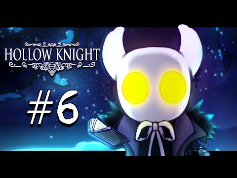 【Hollow Knight】Keep At it! You're Almost There! Ep. 06