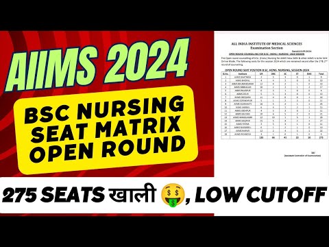 AIIMS BSc Nursing Open Round Counselling 2024 | Official Seat Matrix Released | Cutoff Low जायेगी