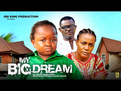 MY BIG DREAMS 1 - EBUBE OBIO, QUEEN NWOKOYE - 2024 Latest Nigerian Nollywood Movie