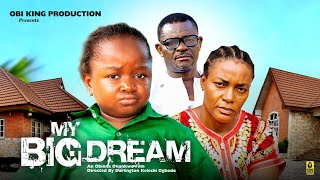 MY BIG DREAMS 1 - EBUBE OBIO, QUEEN NWOKOYE - 2024 Latest Nigerian Nollywood Movie