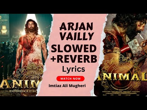 ANIMAL: ARJAN VAILLY | Ranbir Kapoor | Lyrical video