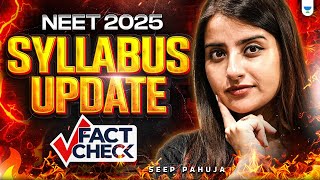 NEET 2025 Syllabus Update | Fact Check! NEET 2025 Latest Update | Seep Pahuja