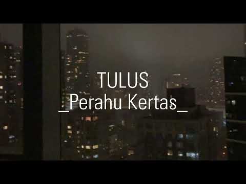 tulus - perahu kertas (speed up)