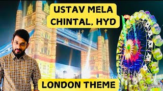 “Experience London in Chintal | Ustav Mela 2024 | London Theme Exhibition | HMT Grounds Chintal”