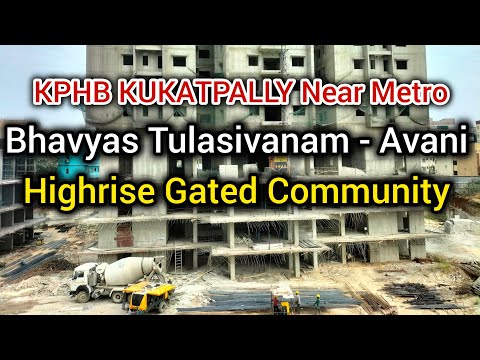 Highrise Gated Community Flats for Sale KPHB KUKATPALLY #BhavyasAvani #BhavyasArna #KPHBMetroBeside