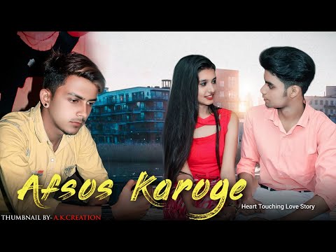 Afsos Karoge - Sad Love Story | Stebin Ben | Ft. Mayank & Anjali | Sad Song | Mayank Singh Rajawat