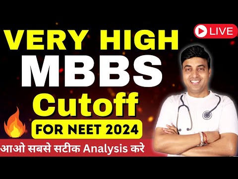 Very High MBBS Cutoff For NEET 2024 | आओ सबसे सटीक Analysis करे | Chandrahas Sir