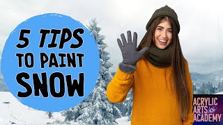 How to Paint Snow with Acrylics: 5 Tips and Techniques