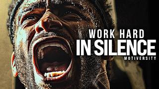 WORK HARD IN SILENCE, SHOCK THEM WITH YOUR SUCCESS 2.0 - Motivational Speech