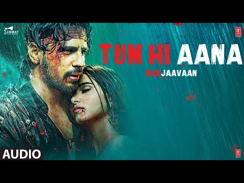 Tum Hi Aana | Marjaavaan | Jubin Nautiyal, Payal Dev | Sidharth Malhotra, Tara Sutaria