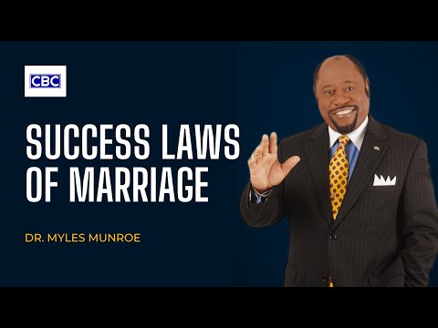 Success Laws of Marriage || Dr. Myles Munroe