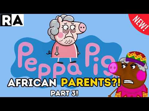 If Peppa Pig Had African Parents |Shopping Episode| Part 3!