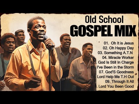 100 GREATEST OLD SCHOOL GOSPEL SONGS OF ALL TIME - Best Old Fashioned Black Gospel Music