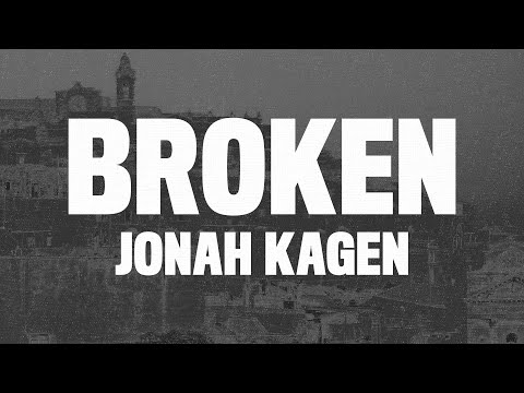 Jonah Kagen - Broken (Lyrics) "I’m broken, tell you I’m fine"