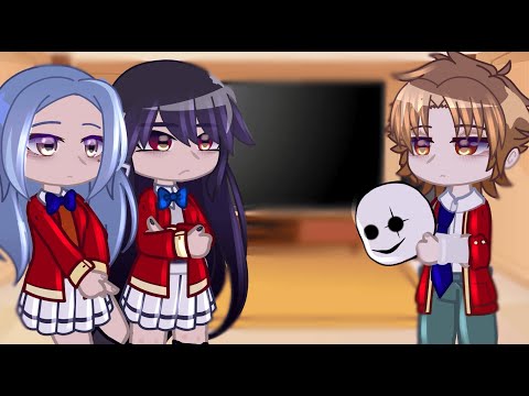 Classroom Of The Elite React To Ayanokoji || COTE || Gacha React