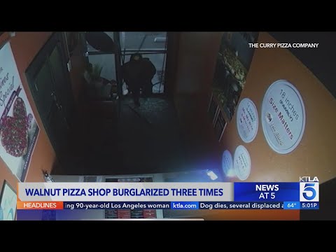 Walnut pizza shop burglarized 3 times