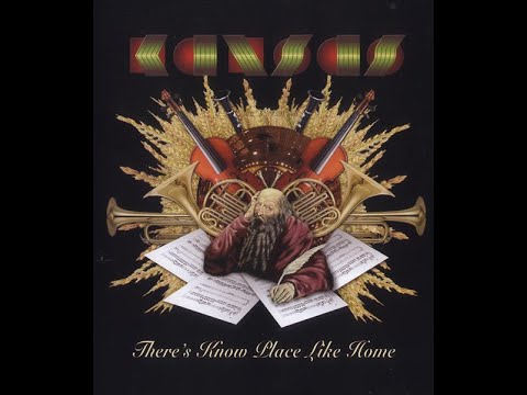 KANSAS THERE´S KNOW PLACE LIKE HOME LIVE CONCERT