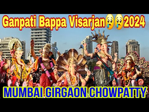 Ganpati Bappa Visarjan😢😢🙏🏻🙏🏻 2024 || Mumbai Biggest 😯😯💫💫Ganpati Bappa Visarjan At Girgaon Chowpatty