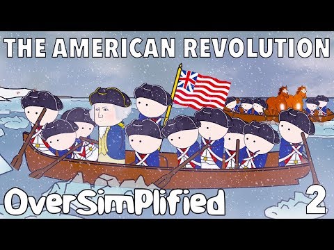 The American Revolution - OverSimplified (Part 2)