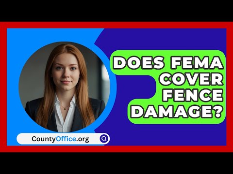 Does FEMA Cover Fence Damage? - CountyOffice.org