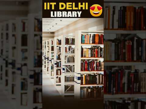 😍 IIT Delhi Library & Beautiful Campus Life 💖 Best Motivation for JEE Aspirants😍JEE ✨exam #shorts