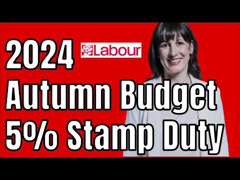 5% Residential Stamp Duty CHAOS in 2024 Autumn Budget What You Must Do Next