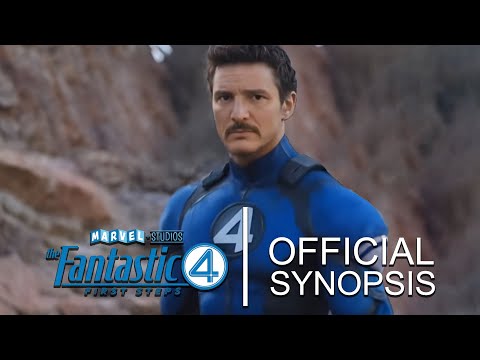 FANTASTIC FOUR FIRST STEPS (2025) OFFICIAL SYNOPSIS